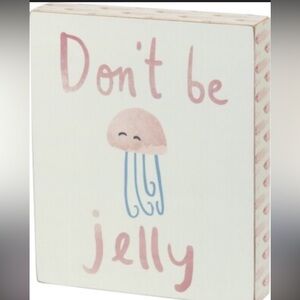 “Don’t Be Jellyfish” Wall Art